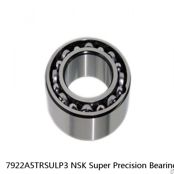 7922A5TRSULP3 NSK Super Precision Bearings