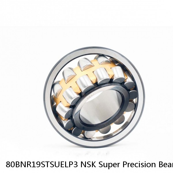 80BNR19STSUELP3 NSK Super Precision Bearings