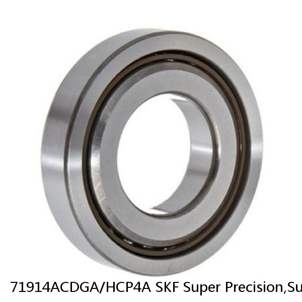 71914ACDGA/HCP4A SKF Super Precision,Super Precision Bearings,Super Precision Angular Contact,71900 Series,25 Degree Contact Angle