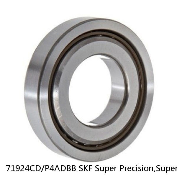 71924CD/P4ADBB SKF Super Precision,Super Precision Bearings,Super Precision Angular Contact,71900 Series,15 Degree Contact Angle