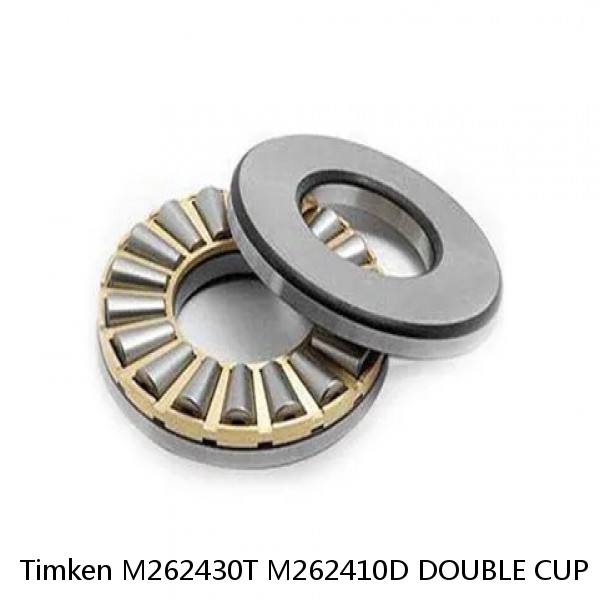 M262430T M262410D DOUBLE CUP Timken Tapered Roller Bearing Assembly