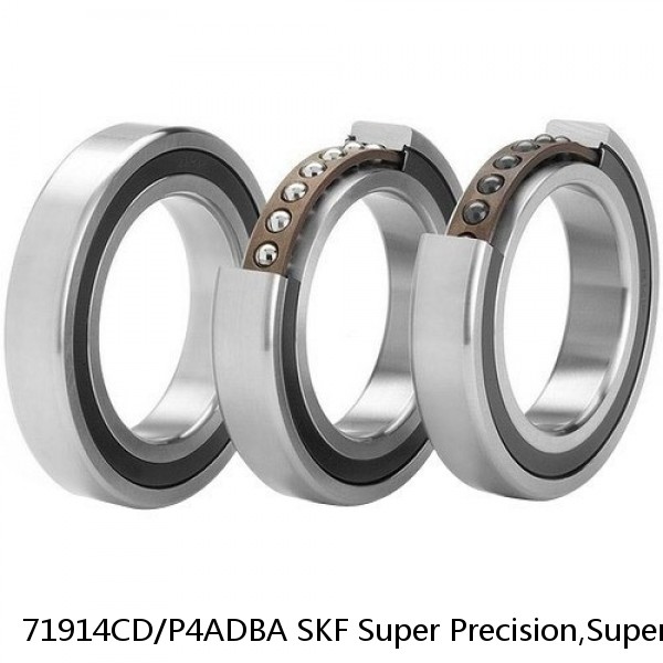 71914CD/P4ADBA SKF Super Precision,Super Precision Bearings,Super Precision Angular Contact,71900 Series,15 Degree Contact Angle