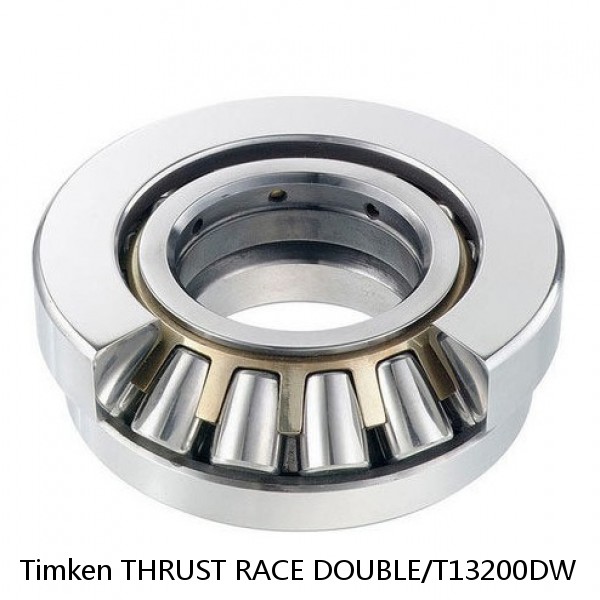 THRUST RACE DOUBLE/T13200DW Timken Tapered Roller Bearing Assembly